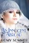 [An Innocent Abroad 01] • An Innocent Abroad · A Jazz Age Romance